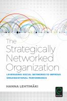 The Strategically Networked Organization : Leveraging Social Networks to Improve Organizational Performance.