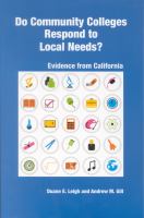 Do Community Colleges Respond to Local Needs? : Evidence from California.