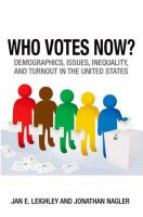 Who votes now? : demographics, issues, inequality and turnout in the United States /