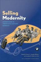 Selling Modernity : Advertising in Twentieth-Century Germany.