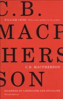 C.B. Macpherson dilemmas of liberalism and socialism /