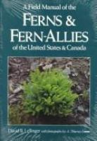 A field manual of the ferns & fern-allies of the United States & Canada /