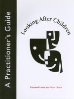 Looking after children : a practitioner's guide /