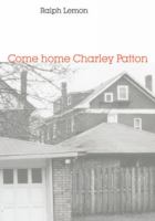 Come home Charley Patton /