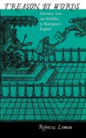 Treason by words : literature, law, and rebellion in Shakespeare's England /