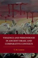 Violence and personhood in ancient Israel and comparative contexts /