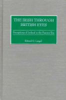 Irish through British Eyes : Perceptions of Ireland in the Famine Era.