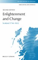 Enlightenment and change : Scotland, 1746-1832 /