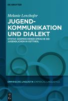 Jugendkommunikation und Dialekt : Syntax Gesprochener Sprache Bei Jugendlichen in Osttirol.