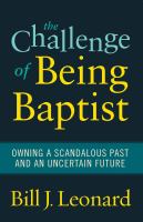 The challenge of being Baptist : owning a scandalous past and an uncertain future /