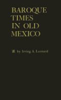 Baroque times in old Mexico : seventeenth-century persons, places, and practices /