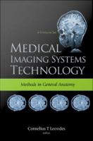 Medical Imaging Systems Technology Volume 3 : Methods in General Anatomy.