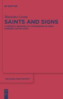 Saints and Signs : A Semiotic Reading of Conversion in Early Modern Catholicism.