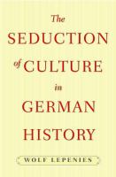 The seduction of culture in German history /