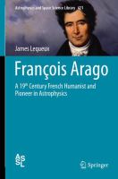 François Arago A 19th Century French Humanist and Pioneer in Astrophysics /