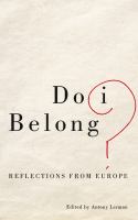 Do I Belong? : Reflections from Europe.