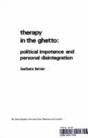 Therapy in the ghetto: political impotence and personal disintegration.