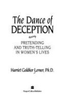 The dance of deception : pretending and truth-telling in women's lives /