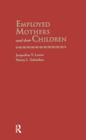 Employed mothers and their children /