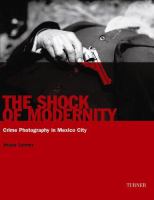 The shock of modernity : crime photography in Mexico City /