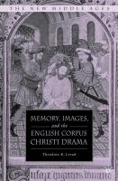 Memory, images, and the English Corpus Christi drama /