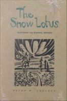 The snow lotus : exploring the eternal moment /