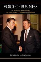 Voice of business : the man who transformed the United States Chamber of Commerce /