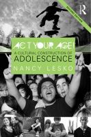 Act Your Age! : A Cultural Construction of Adolescence.