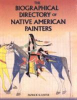 The biographical directory of Native American painters /