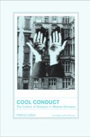 Cool conduct : the culture of distance in Weimar Germany /