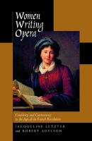 Women writing opera : creativity and controversy in the age of the French Revolution /