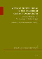 Medical Prescriptions in the Cambridge Genizah Collections : Practical Medicine and Pharmacology in Medieval Egypt. Cambridge Genizah Studies Series, Volume 4.