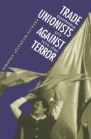 Trade unionists against terror : Guatemala City, 1954-1985 /