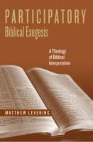 Participatory Biblical exegesis a theology of Biblical interpretation /