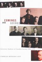 Comings and goings university students in Canadian society, 1854-1973 /