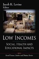 Low Incomes : Social, Health and Educational Impacts.