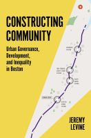 Constructing community : urban governance, development, and inequality in Boston /