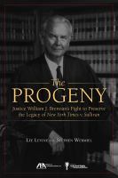 The Progeny : Justice William J. Brennan's Fight to Preserve the Legacy of New York Times V. Sullivan.