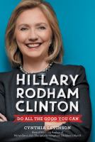 Hillary Rodham Clinton : do all the good you can /