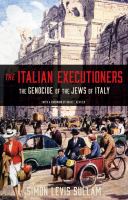 The Italian executioners : the genocide of the Jews of Italy /