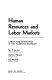 Human resources and labor markets; labor and manpower in the American economy /