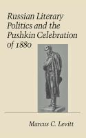 Russian literary politics and the Pushkin Celebration of 1880