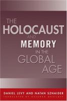 The Holocaust and memory in the global age /