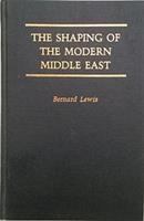 The shaping of the modern Middle East /