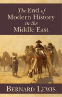 The end of modern history in the Middle East /