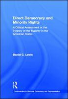 Direct democracy and minority rights a critical assessment of the tyranny of the majority in the American states /