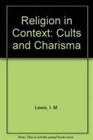 Religion in context : cults and charisma /