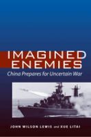 Imagined enemies : China prepares for uncertain war /