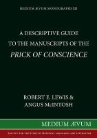 A descriptive guide to the manuscripts of the Prick of conscience /