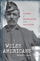 Welsh Americans a history of assimilation in the coalfields /